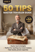Level 5 – 50 Tips: Master Traveler Guide